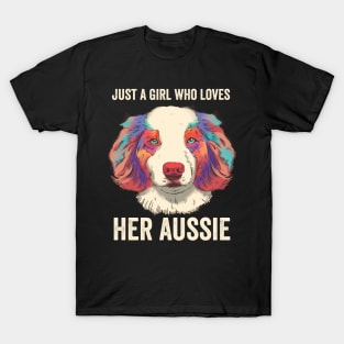 Just A Girl Who Loves Her Aussie Australian Shepherd Dog T-Shirt